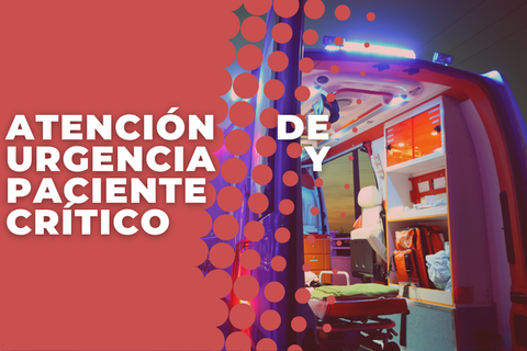 Atención de Urgencia y paciente crítico