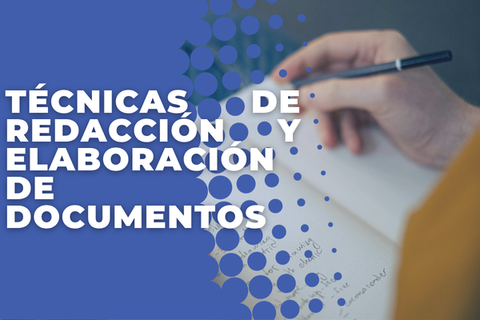Técnicas de redacción y elaboración de documentos