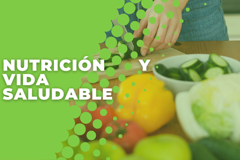 Nutrición y Vida saludable